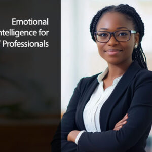 Emotional Intelligence for IT Professionals