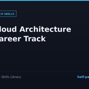 Cloud Architecture Career Track