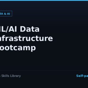 ML/AI Data Infrastructure Bootcamp