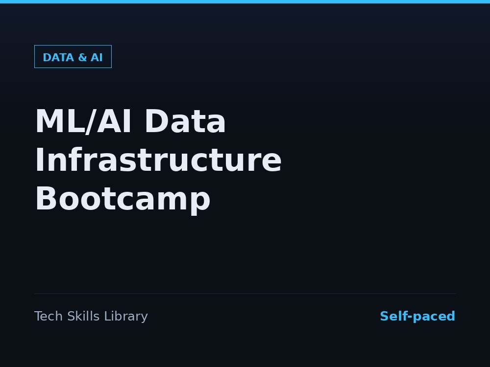 ML/AI Data Infrastructure Bootcamp